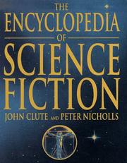 Cover of: The Encyclopedia of science fiction by edited by John Clute and Peter Nicholls ; contributing editor, Brian Stableford ; technical editor, John Grant.