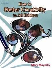 Cover of: How to Foster Creativity In All Children (Ece Activities Serials) by Mary Mayesky