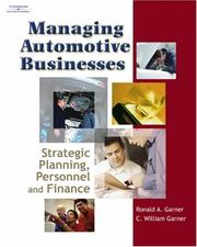 Cover of: Managing Automotive Businesses by Ron Garner, Ronald A Garner, C. William Garner, Ronald A Garner, C. William Garner