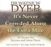 Cover of: It's Never Crowded Along the Extra Mile