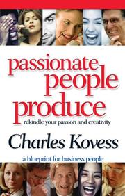 Cover of: Passionate People Produce by Charles Kovess