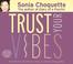 Cover of: Trust Your Vibes