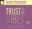 Cover of: Trust Your Vibes