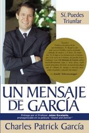 Cover of: Un Mensanje De Garcia/A Message From Garcia by Charles Patrick Garcia