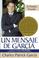 Cover of: Un Mensanje De Garcia/A Message From Garcia