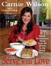 Cover of: To Serve With Love by Carnie Wilson, Cindy Pearlman