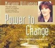 Power to Change by Marianne Williamson