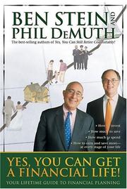 Cover of: Yes, You Can Get A Financial Life! by Ben Stein, Phil DeMuth