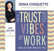 Cover of: How To Trust Your Vibes At Work And Let Them Work For You 4-CD