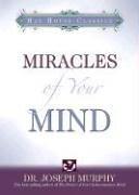 Cover of: Miracles Of Your Mind (Hay House Classics)