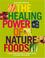 Cover of: The Healing Power of NatureFoods