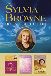 Cover of: The Sylvia Browne Book Collection: Boxed Set Includes Sylvia Browne's Book of Angels, If You Could See What I See, and Secrets & Mysteries of the World