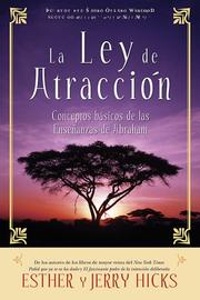 Cover of: La Ley De Atraccion: Conceptos basicos de las ensenanzas de Abraham