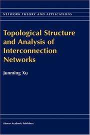 Cover of: Topological Structure and Analysis of Interconnection Networks (Network Theory and Applications) by Junming Xu