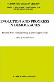 Cover of: Evolution and Progress in Democracies: Towards New Foundations of a Knowledge Society (Theory and Decision Library A:)