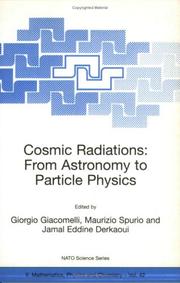 Cover of: Cosmic Radiations: From Astronomy to Particle Physics (NATO Science Series II: Mathematics, Physics and Chemistry)