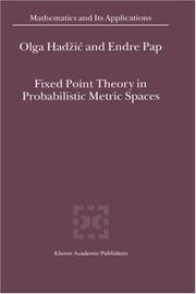 Cover of: Fixed Point Theory in Probabilistic Metric Spaces (Mathematics and Its Applications)