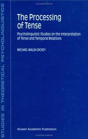 The processing of tense by Michael Walsh Dickey