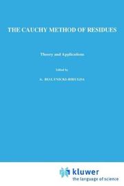 Cover of: The Cauchy Method of Residues: Theory and Applications (Mathematics and its Applications)