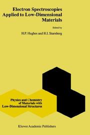 Cover of: Electron Spectroscopies Applied to Low-Dimensional Materials (Physics and Chemistry of Materials with Low-Dimensional Structures)