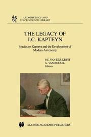 Cover of: The Legacy of J.C. Kapteyn: Studies on Kapteyn and the Development of Modern Astronomy (Astrophysics and Space Science Library)