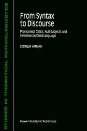 Cover of: From Syntax to Discourse: Pronominal Clitics, Null Subjects and Infinitives in Child Language (Studies in Theoretical Psycholinguistics, Volume 29) (Studies in Theoretical Psycholinguistics)