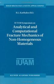 Cover of: IUTAM Symposium on Analytical and Computational Fracture Mechanics of Non-Homogeneous Materials