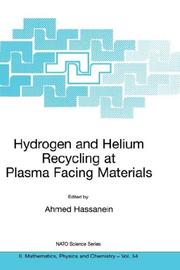 Cover of: Hydrogen and helium recycling at plasma facing materials: [proceedings of the NATO Advanced Research Workshop on Hydrogen Isotope Recycling at Plasma Facing Materials in Fusion Reactors, Argonne, Illinois, U.S.A., 22-24 August 2001]