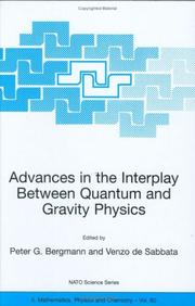 Cover of: Advances in the Interplay Between Quantum and Gravity Physics (NATO Science Series II: Mathematics, Physics and Chemistry)
