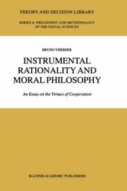 Instrumental rationality and moral philosophy by Bruno Verbeek, B. Verbeek