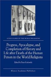Cover of: Progress, Apocalypse, and Completion of History and Life after Death of the Human Person in the World Religions (A Discourse of the World Religions)