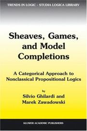 Sheaves, games, and model completions by Silvio Ghilardi, S. Ghilardi, M. Zawadowski