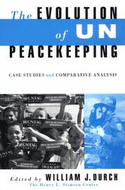 Cover of: The Evolution of UN Peacekeeping: Case Studies and Comparative Analysis