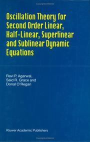 Cover of: Oscillation Theory for Second Order Linear, Half-Linear, Superlinear and Sublinear Dynamic Equations
