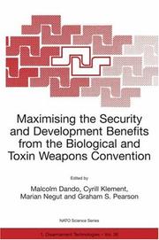 Cover of: Maximising the Security and Development Benefits from the Biological and Toxin Weapons (NATO Science Partnership Sub-Series: 1:)