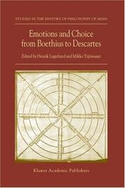 Cover of: Emotions and Choice from Boethius to Descartes (Studies in the History of Philosophy of Mind)