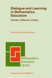 Cover of: Dialogue and Learning in Mathematics Education: Intention, Reflection, Critique (Mathematics Education Library)