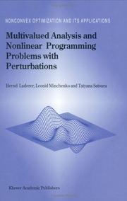 Cover of: Multivalued Analysis and Nonlinear Programming Problems with Perturbations (Nonconvex Optimization and Its Applications) by B. Luderer, L. Minchenko, T. Satsura