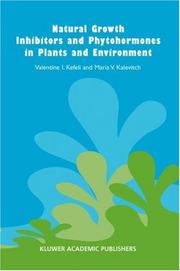 Natural growth inhibitors and phytohormones in plants and environment by V. I. Kefeli, V. Kefeli, M.V. Kalevitch