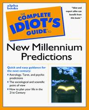 Cover of: The complete idiot's guide to new millennium predictions