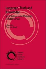 Cover of: Language, truth, and knowledge: contributions to the philosophy of Rudolf Carnap