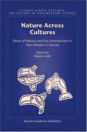 Cover of: Nature Across Cultures: Views of Nature and the Environment in Non-Western Cultures (Science Across Cultures: the History of Non-Western Science)