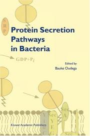 Protein Secretion Pathways in Bacteria by B. Oudega