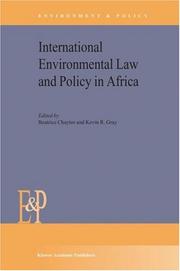 Cover of: International environmental law and policy in Africa by edited by Beatrice Chaytor and Kevin R. Gray.