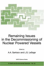 Cover of: Remaining Issues in the Decommissioning of Nuclear Powered Vessels: Including Issues Related to the Environmental Remediation of the Supporting Infrastructure ... IV: Earth and Environmental Sciences)