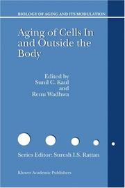 Cover of: Aging of cells in and outside the body by edited by Sunil C. Kaul and Renu Wadwa.