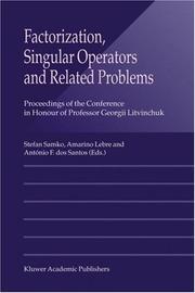 Cover of: Factorization, Singular Operators and Related Problems by G. S. Litvinchuk, S. G. Samko