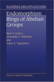 Cover of: Endomorphism Rings of Abelian Groups (Algebra and Applications) by P.A. Krylov, A.V. Mikhalev, A.A. Tuganbaev