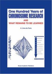 Cover of: One Hundred Years of Chromosome Research and What Remains to be Learned