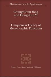 Cover of: Uniqueness Theory of Meromorphic Functions (Mathematics and Its Applications) by Chung-Chun Yang, Hong-Xun Yi, Chung-Chun Yang, Hong-Xun Yi